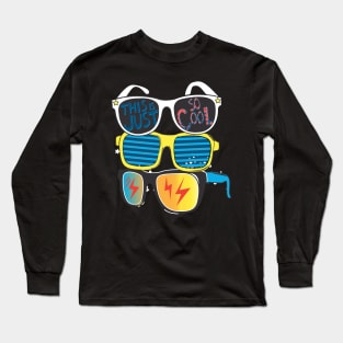 This Is Just So Cool Sunglasses Long Sleeve T-Shirt